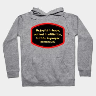 Bible Verse Romans 12:12 Hoodie